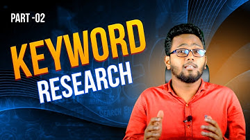 SEO Keyword Research | কিওয়ার্ড রিসার্চ কি | Keyword Research Bangla Tutorial | Part 02