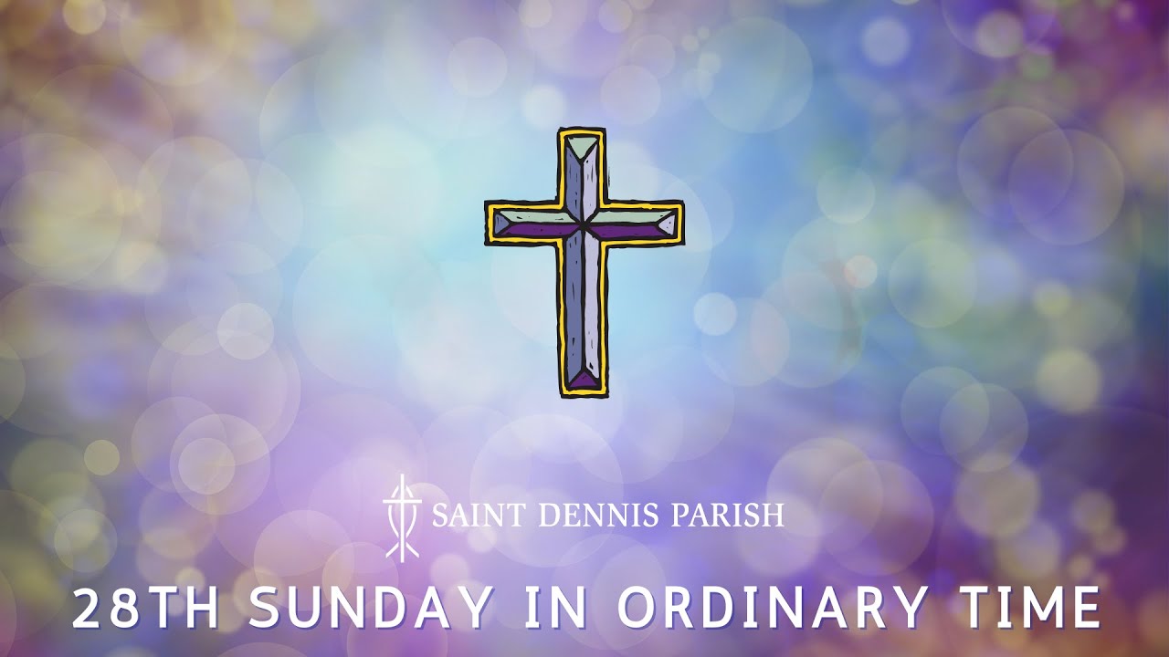 Saint Dennis Parish 900 Livestream 28th Sunday in Ordinary Time