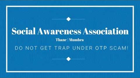Never share your OTP with anyone | Social Awareness Association