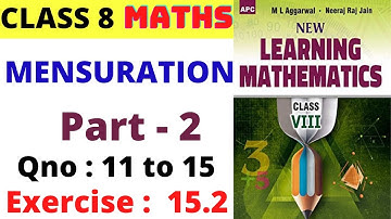 MENSURATION EXERCISE 15.2 || New learning mathematics  M L Aggarwal || Class 8 mathematics