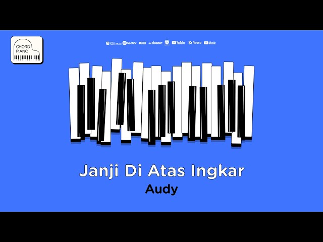 Chord Piano Audy - Janji Diatas Ingkar class=