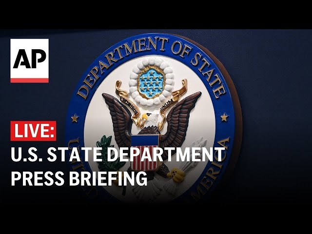 LIVE: U.S. State Department press briefing