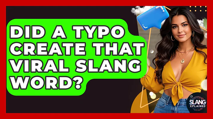 Did A Typo Create That Viral Slang Word? - SlangXplained