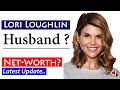 Lori Loughlin Husband Mossimo Giannulli Net Worth | Biography | Family | Clothes | Brand