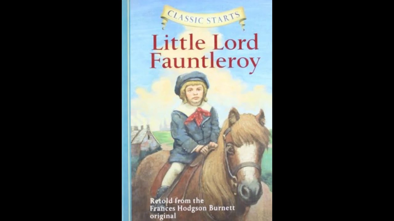 Little Lord Fauntleroy by Frances Hodgson Burnett Little Lord Fauntleroy by Frances Hodgson Burnett