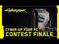 Cyberpunk 2077 — Cyber-up Your PC Contest Finale