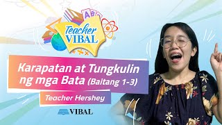 [TEACHER VIBAL] AP: Karapatan at Tungkulin ng mga Bata (Baitang 1-3)