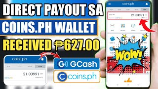 KUMITA AKO NG ₱627.00 PESOS DIRECT SA COINS.PH! -PWEDE LIPAT SA GCASH -[COINS.PH MAKE MONEY]