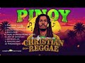 PINOY CHRISTIAN REGGAE 2026 | REGGAE BEATS by The LeadbySpirit