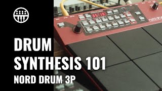 Drum Synthesis 101 | Nord Drum 3P | Thomann