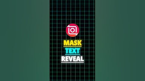 InShot | Mask Text Reveal Tutorial 🍃 |