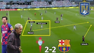Quique setien's tactical issues against celta | vigo vs barcelona 2-2
analysis