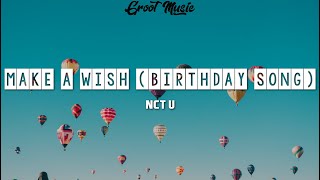 NCT U 엔시티 유 'Make A Wish (Birthday Song)' MV [ Lyrics ]