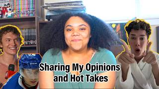 That's What I have to say - A few of my Hot takes