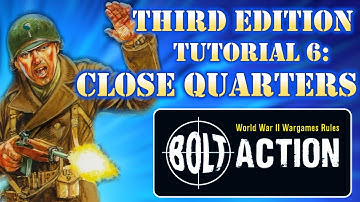 Bolt Action Third Edition Tutorial 6: Close Quarters | Cinematic Tabletop