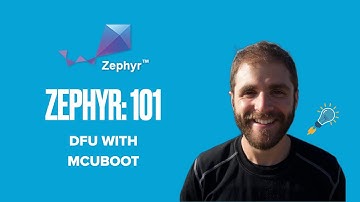 Zephyr 101 - DFU wtih MCUBoot