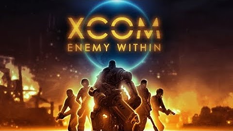 XCOM: ENEMY WITHIN - EPISODE 1: "XCOM"