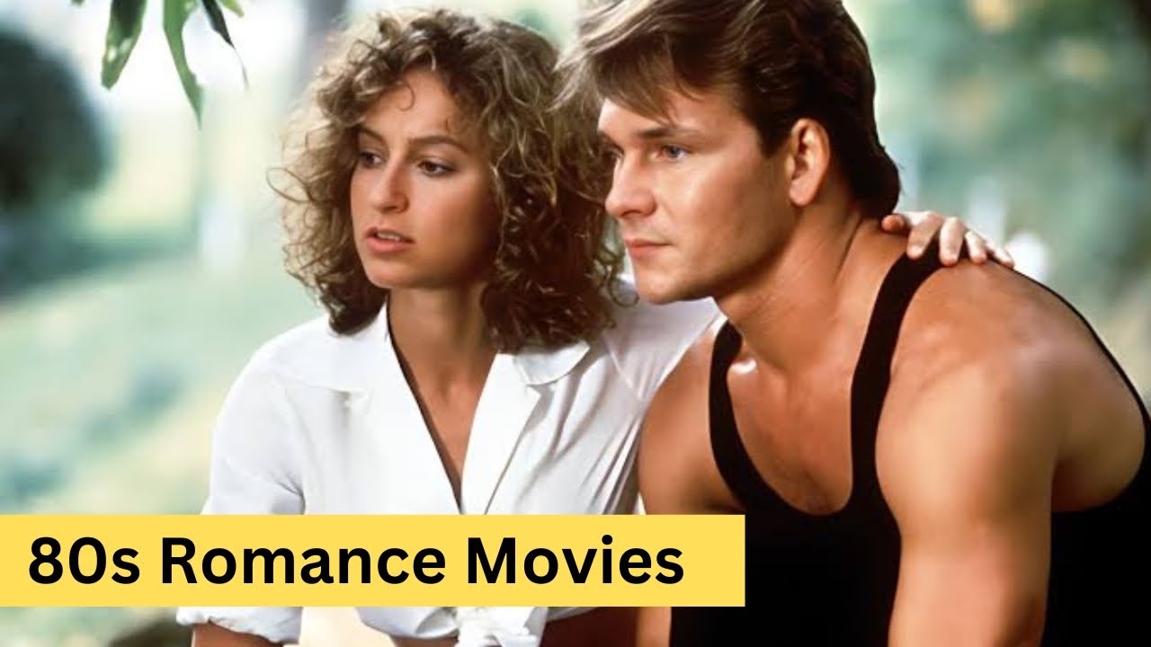 10 Best Romance Movies Of The 80s. 