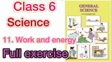 📚Class 6 Science Chapter 11 | Work and Energy | Full Exercise Solutions | NCERT