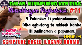 Dalan Kinapudno ken Biag (NEW PRODUCT) — Josue 1:9 | Scripture Based Ilocano Drama #pagbabawi
