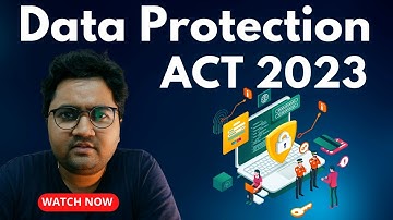 The Data Protection Act 2023 in India: What You Need to Know