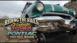 Riding the Rails in a 1956 Pontiac Chieftain  Nevada Northern Railway Museum