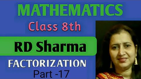 RD Sharma Solutions|Mathematics Class 8th RD Sharma|Ex-7.6|Factorization|CBSE/ICSE|Part-17