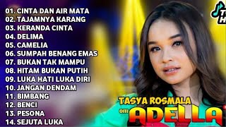 Download Lagu TASYA ROSMALA ~ CINTA DAN AIR MATA - TAJAMNYA KARANG - OM ADELLA FULL ALBUM TERBARU 2025 MP3