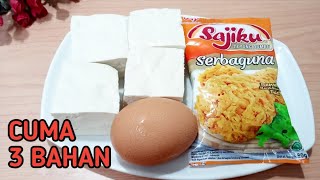 Tak Perlu Membeli Mahal Jika Punya Telur, Tahu dan Tepung Bumbu Sajiku