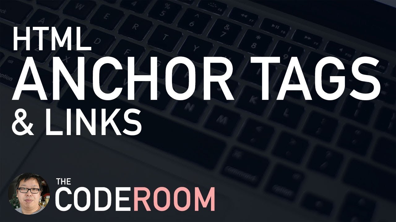 HTML Anchor Tags & Links The Coderoom YouTube