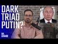 Does Putin Have Dark Triad Traits? | Vladimir Putin Case Analysis