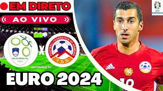 🔴ESLOVÉNIA X ARMÉNIA ( EM DIRETO ) EURO 2024 JOGO PREPARAÇÃO | JOGO AO VIVO