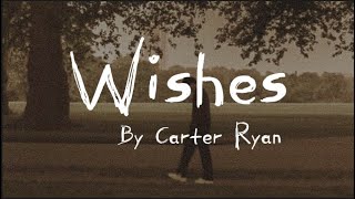 Wishes - Carter Ryan (Lyrics) I'm blowing out the candles, talking to the stars Resimi