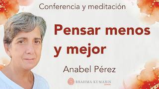 Conferencia y meditación: "Pensar menos y mejor", con Anabel Pérez
