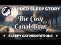 The cosy canal boat  guided sleep story to release anxiety music  sfx