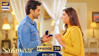Sazawaar Ep 39  Zawiyar Ny Kia Propose  Sazawaar Ep 39 Teaser  Review By Anaya