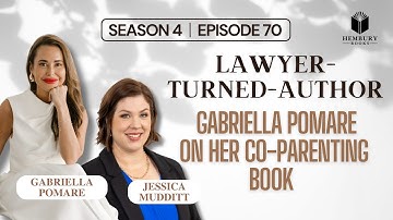 Hembury Books Podcast - Lawyer-turned-author Gabriella Pomare on her co-parenting book