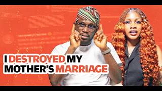 I Destroyed My Mother's Marriage Full Story