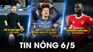 TIN NÓNG BÓNG ĐÁ 6/5 | PEP BỊ CĐV MAN CITY ĐÒI ĐUỔI- JACK 97+3 LÀ LÝ DO KHIẾN MAN CITY BỊ LOẠI?