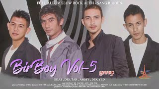 ALBUM SLOW ROCK ACEH - BIRBOY VOL-5 - SANG RIHOEN - Full Album