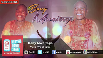 Moyo Wa Shukrani | Bony Mwaitege | Official Audio