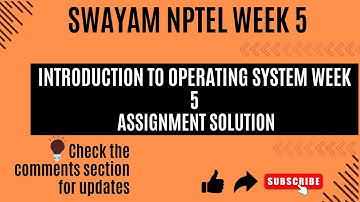 NPTEL INTRODUCTION TO OPERATING SYSTEM WEEK 5 ASSIGNMENT SOLUTION #nptel  #nptelanswers #nptelquiz