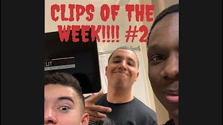CLIPS OF THE WEEK!!! #2