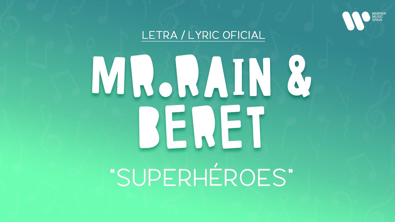 Mr. Rain, Beret - Superhéroes - playlist by Playlists De Éxitos