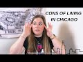 CONS OF LIVING IN CHICAGO | 7 Reasons Why You Shouldn't Move to Chicago