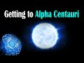 How to get to Alpha Centauri