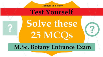 Test Yourself | 25 MCQs | MSc Botany Entrance Exam