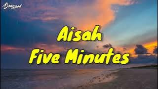 five minutes - aisah (lirik)