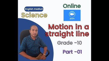 Science /Grade -10/Unit -02/Part -01 MOTION IN A STRAIGHT LINE