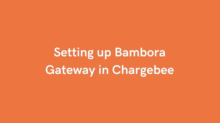 Configuring Bambora Gateway with Chargebee
